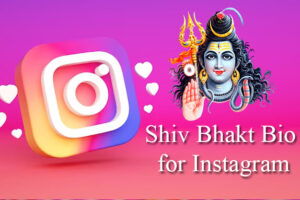 shiv-bhakt-bio-for-instagram